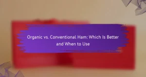 Органическая vs. Традиционная Ветчина: Что Лучше и Когда Использовать